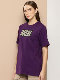 Difference of Opinion Women Typography Printed Embossed Oversized T-shirt